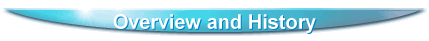 Overview and History